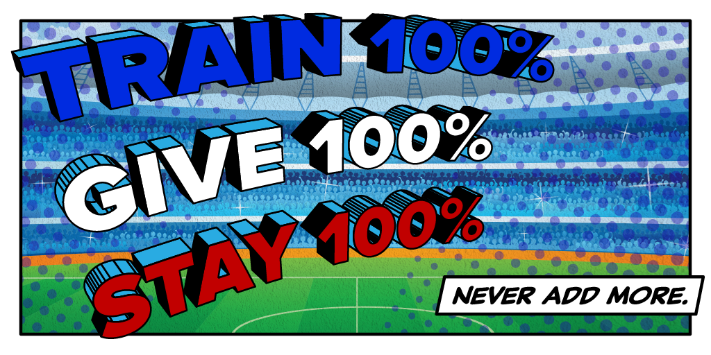 Train Give Stay 100